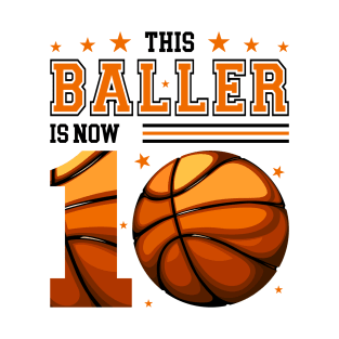 This Baller Is Now 10 Basketball Birthday Gift For Boys Kids T-Shirt