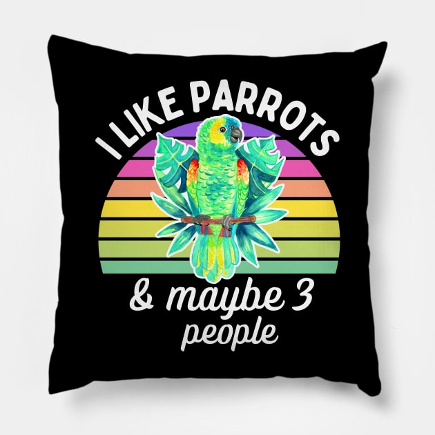 I Like Amazon Parrots and Maybe 3 People Pillow by IvyLilyArt