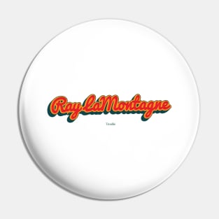 Ray LaMontagne Pin