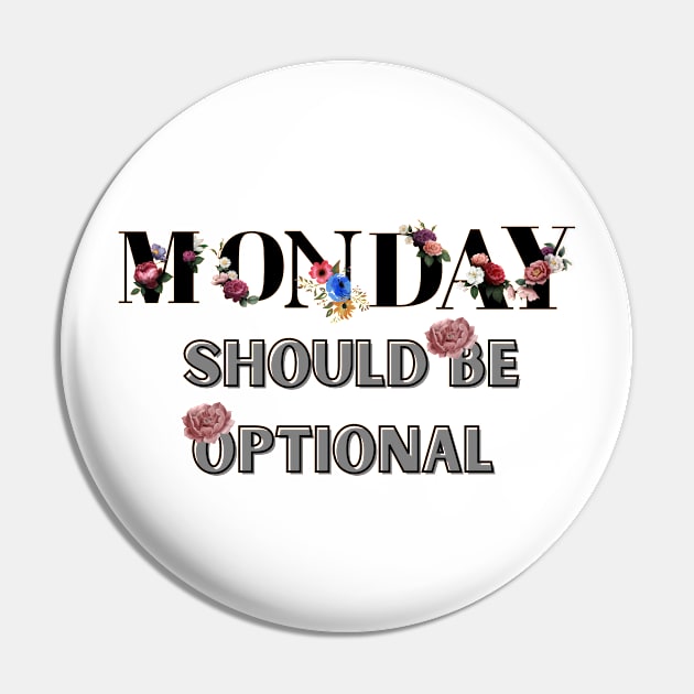 Monday Should Be Optional Pin by malbajshop