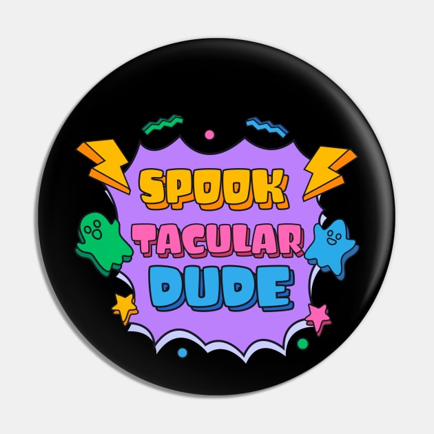 Spooktacular Dude Pin by JabsCreative