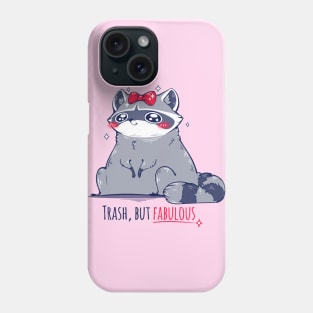 Trash, but fabulous (light tees) Phone Case