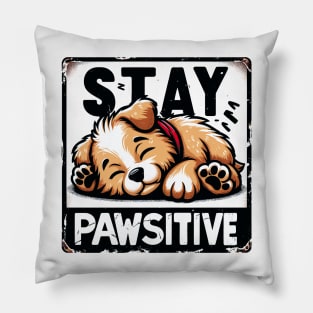 Stay Pawsitive Pillow