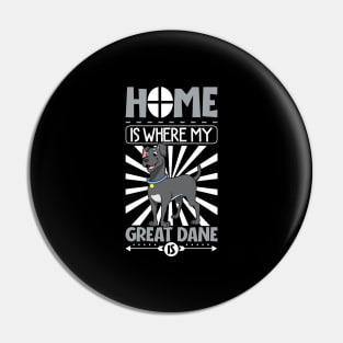 Home is where my Great Dane is - German Mastiff Pin