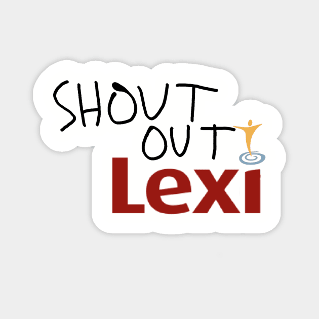 Shout Out Lexi Magnet by ForrestFire