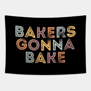 Bakers Gonna Bake - Funny Bakers Design Tapestry