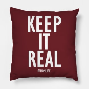 Keep it Real #momlife Pillow