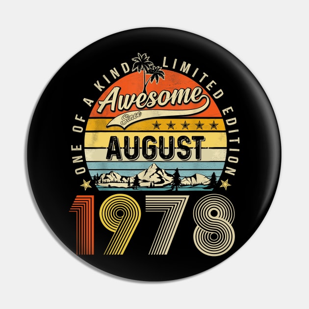 Awesome Since August 1978 Vintage 45th Birthday Pin by Brodrick Arlette Store