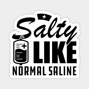 Nurse - Salty like normal saline Magnet