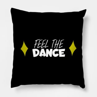 Feeld the dance Pillow