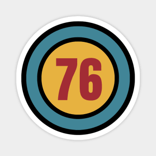 The Number 76 - seventy six - seventy sixth - 76th Magnet