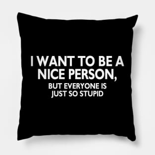 Nice Person Pillow