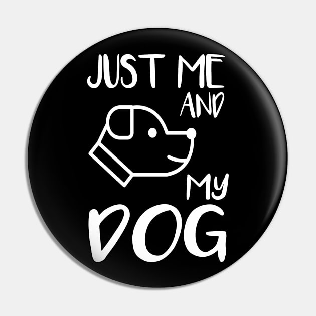 Just me and my dog Pin by Just Simple and Awesome