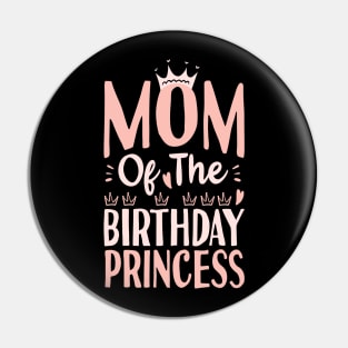 Mom of the birthday princesses Pin