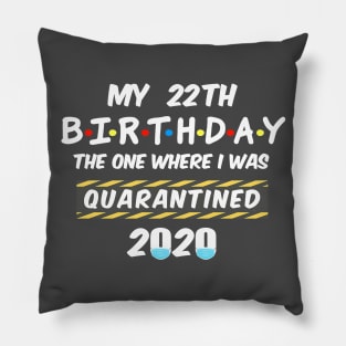 22th Birthday Quarantined Pillow