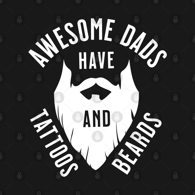 Awesome Dads Have Tattoos & Beards by Raventeez