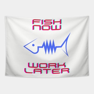 Fish now work later Tapestry