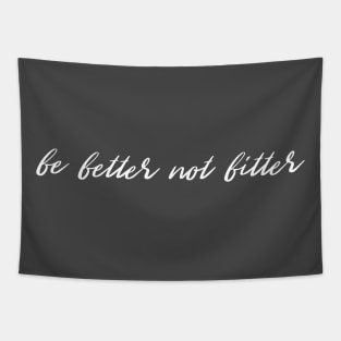 be better not bitter T-shirt Positive Gift Let the past make you better not bitter Tapestry