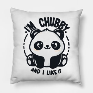 I'm chubby and i like it Pillow