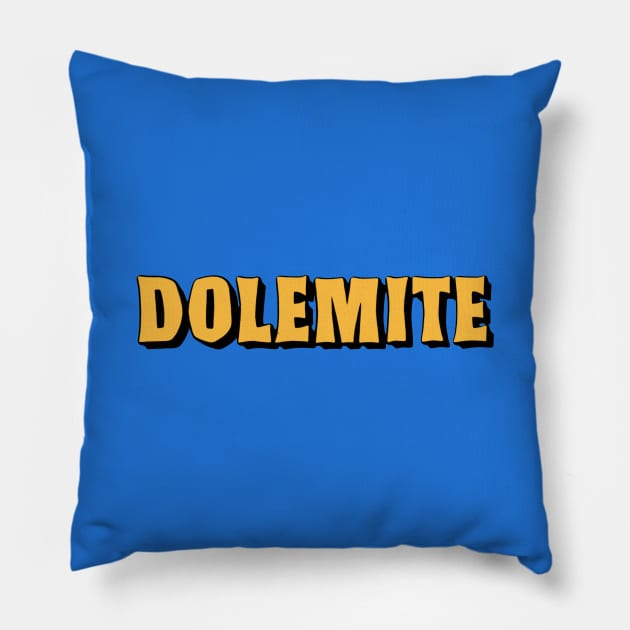 dolemite Pillow by undergroundnotes