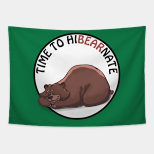 Time to hibearnate - cute & funny bear pun Tapestry