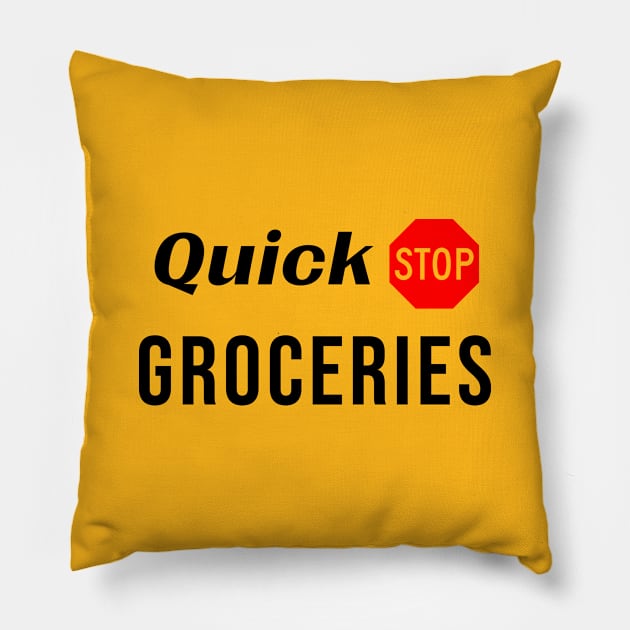 Quick Stop Grocery Pillow by fandemonium