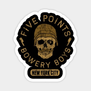 Bad Boy Club: Five Points Bowery Boys Magnet