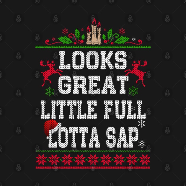 Little Full Lotta Sap Tee Christmas Vacation Santa by Otis Patrick