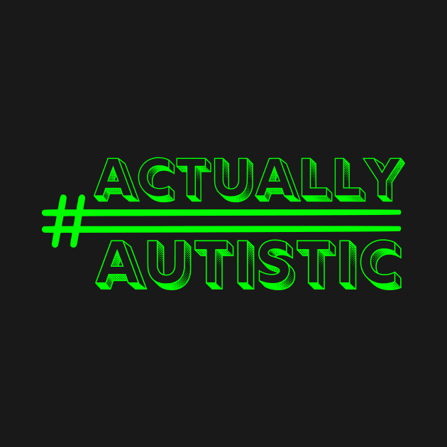 #actuallyautistic by GS Imagery