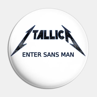 Itallica - Enter Sans Man Pin