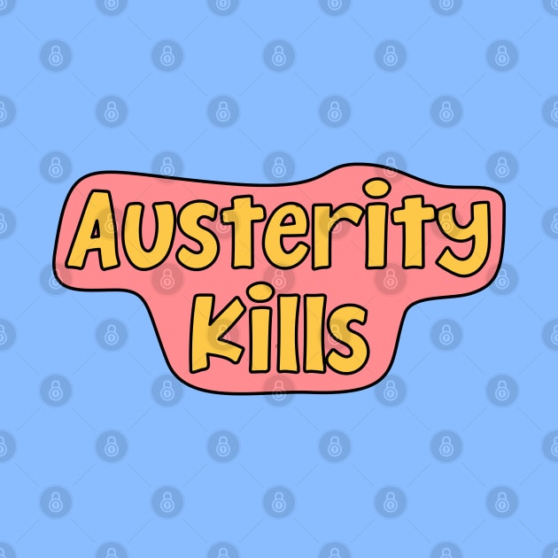 Austerity Kills by Football from the Left