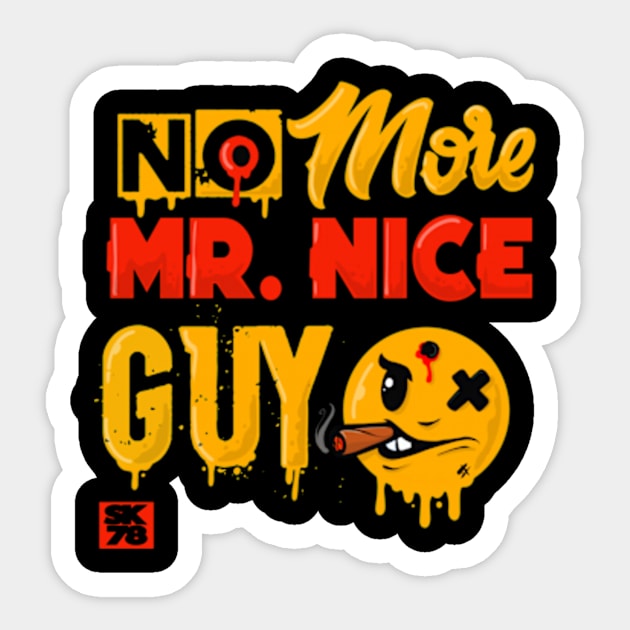 No more Mr. Nice Guy