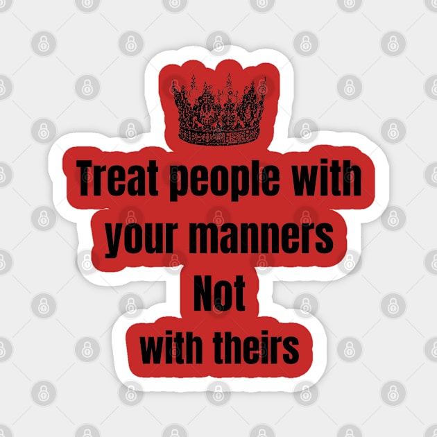 treat people with kindness Magnet by designsimox