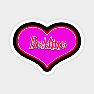 Valentine Be Mine Graphic Magnet