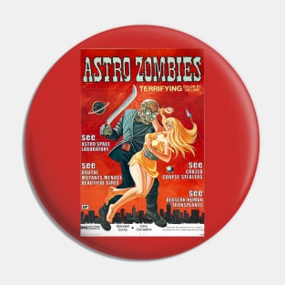 Classic Science Fiction Movie Poater - Astro Zombies Pin