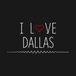 Dallas Texas Love T-Shirt