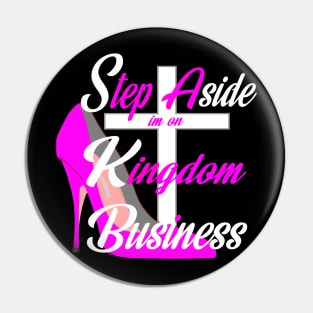 Kingdom Business - Step Aside Pin