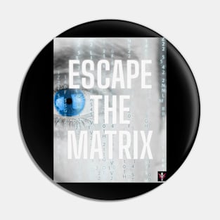 Escape The Matrix Motivational Pin