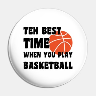 the best time when you play basketball Pin