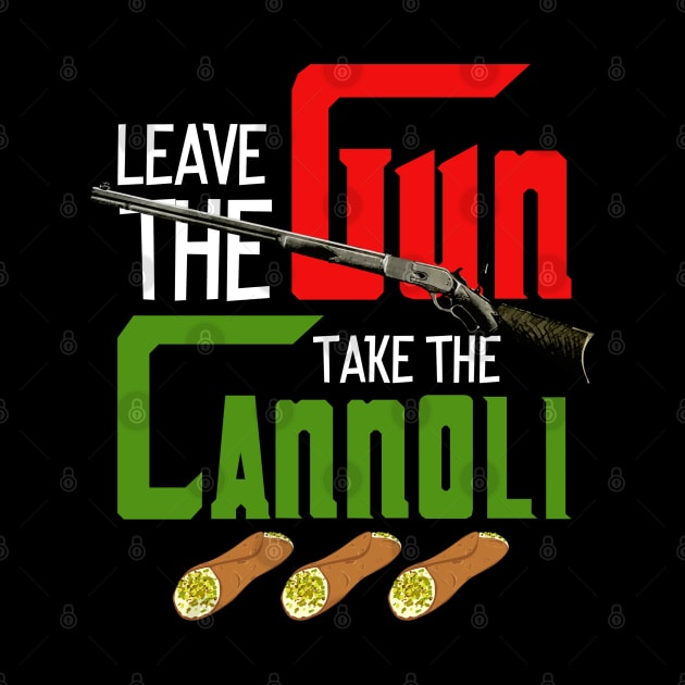 Leave The Gun Take The Cannoli by NotoriousMedia