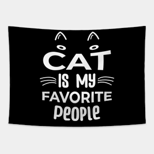 Cats Are My Favorite People Funny for a cat lovers Tapestry