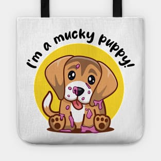 Mucky Puppy! (on light colors) Tote