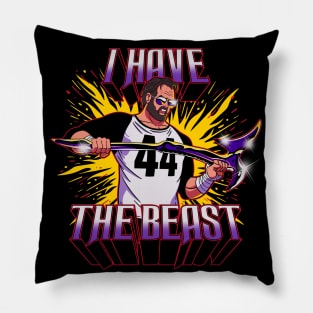 I Have The Beast Pillow