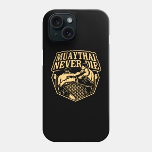 muaythai never die Phone Case