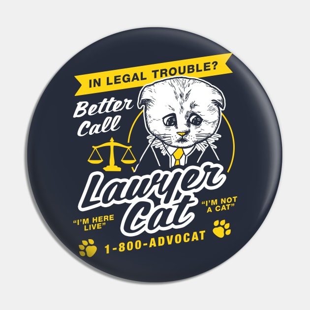 Lawyer Cat I'm Not A Cat Pin by dumbshirts