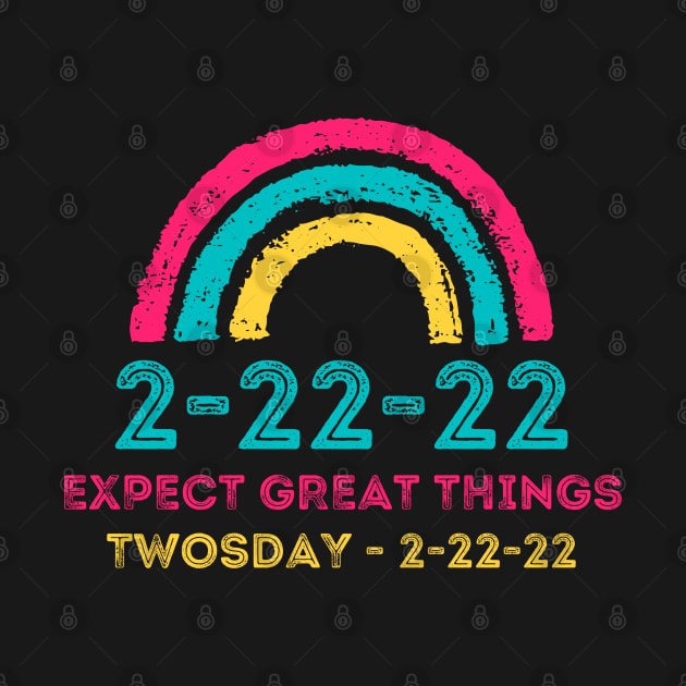 2-22-22 Expect Great Things Twosday, Funny Math 2nd Grade Students Rainbow by WassilArt
