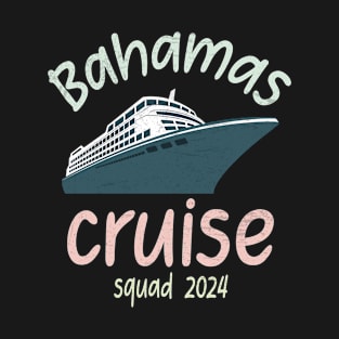 Bahamas cruise squad 2024 family group friends T-Shirt