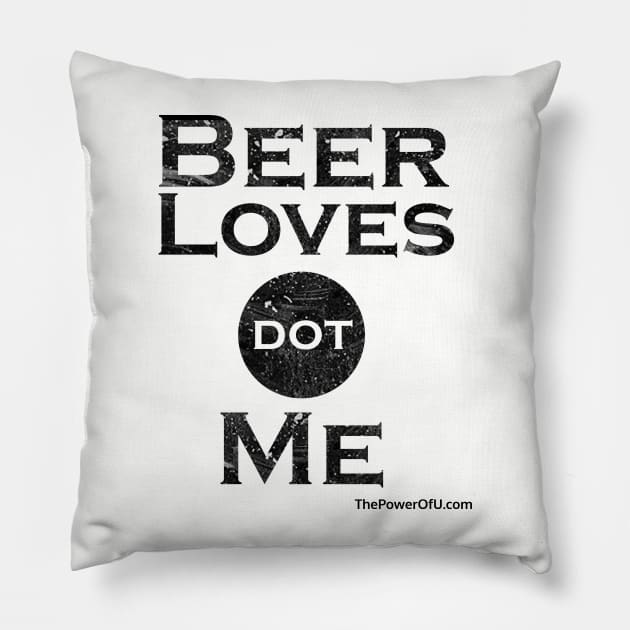 BeerLoves dot Me (Horizontal) Pillow by ThePowerOfU
