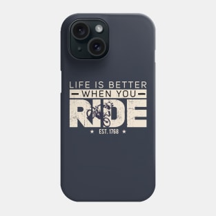 Life is better when you ride Phone Case