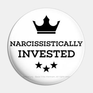 Narcissistically Invested - black text crown Pin